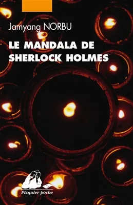 Le mandala de Sherlock Holmes / les aventures du grand détective au Thibet : d'après les souvenirs d