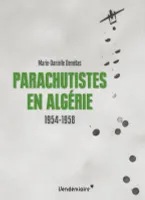 Parachutistes en Algérie, 1954-1958