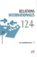 Relations internationales 2005, n° 124, Les mondialisations - 2