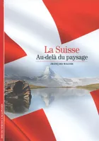 La Suisse, Au-delà du paysage