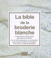 LA BIBLE DE LA BRODERIE BLANCHE