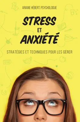 Stress et anxiété, Stratégies et techniques pour les gérer
