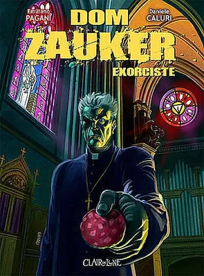 Dom Zauker, exorciste, Tome I, DOM ZAUKER : EXORCISTE