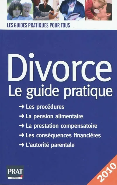 DIVORCE LE GUIDE PRATIQUE 2010, le guide pratique Emmanuelle Vallas-Lenerz