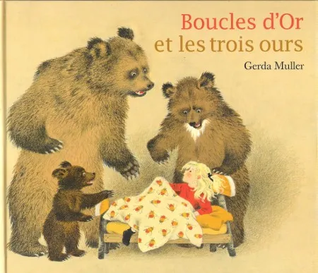 Livres Jeunesse de 3 à 6 ans Recueils, contes et histoires lues Boucles d'Or et les trois ours Gerda Muller