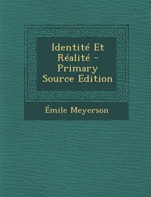 Identite Et Realite - Primary Source Edition