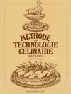 Méthode de technologie culinaire CAP BEP Industrie Restauration - Livre du pro, BEP, CAP, BTH