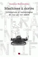 Machines à écrire, Littérature et technologies du XIXe au XXIe siècle