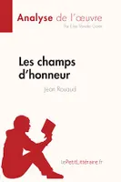Les champs d'honneur de Jean Rouaud (Fiche de lecture), Analyse complète et résumé détaillé de l'oeuvre