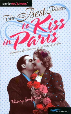 the best places to kiss in Paris 2011