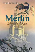 Merlin, L'éveil des dragons
