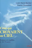 Ceux qui croyaient au ciel : enjeux et conflits à Air France