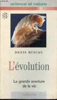 L'évolution - La grande aventure de la vie - Collection 