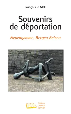 Souvenirs de déportation, Neuengamme, Bergen-Belsen