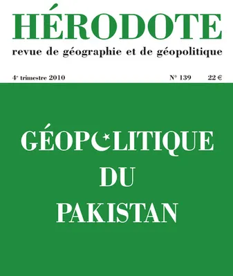 Hérodote - numéro 139 - géopolitique du Pakistan, Géopolitique du Pakistan