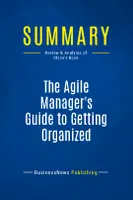 Summary: The Agile Manager's Guide to Getting Organized, Review and Analysis of Olson's Book