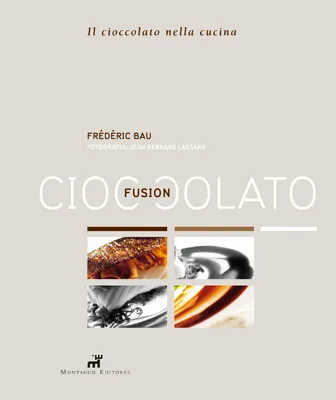 Cioccolato Fusion (Italien), Il cioccolato nella cucina