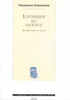 L'Ethique du silence. Wittgenstein et Lacan, Wittgenstein et Lacan