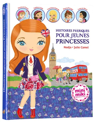 Minimiki découvre le monde, Minimiki - Histoires féériques pour jeunes princesses