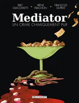 One-Shot, Mediator, un crime chimiquement pur