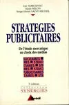 Stratégies publicitaires : De l'étude mercatique au choix des médias, de l'étude mercatique au choix des médias