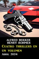 Cuatro thrillers en un volumen Abril 2024