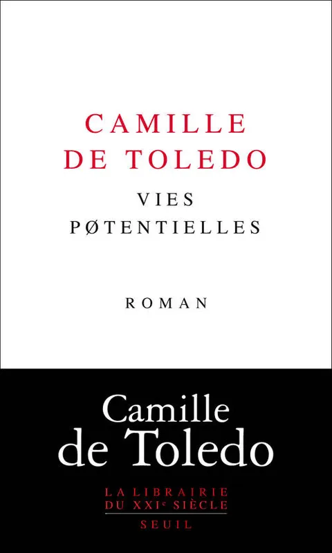 Livres Littérature et Essais littéraires Romans contemporains Etranger Vies pøtentielles Camille de Toledo