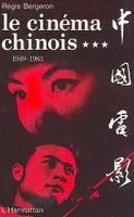 Le cinéma chinois 1949-1983, Tome 3