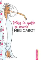 3, Miss La Gaffe 3 - Miss La Gaffe se marie