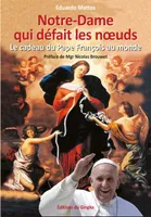 Notre-Dame qui défait les noeuds, Le cadeau du pape françois au monde