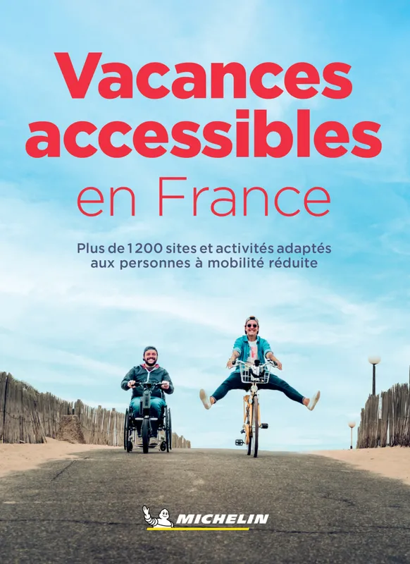 Livres Loisirs Voyage Guide de voyage VACANCES ACCESSIBLES EN FRANCE Manufacture française des pneumatiques Michelin,