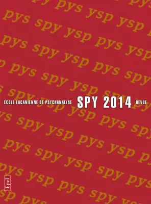 Spy 2014, Revue de l'école lacanienne de psychanalyse