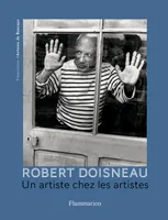 Robert Doisneau, Un artiste chez les artistes