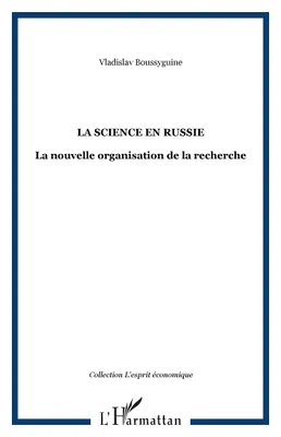 La science en Russie, La nouvelle organisation de la recherche
