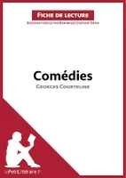 Comédies de Georges Courteline (Fiche de lecture), Analyse complète et résumé détaillé de l'oeuvre