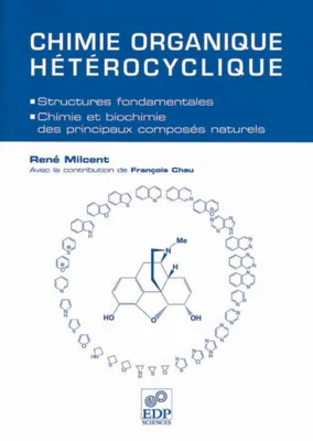 Chimie organique hétérocyclique (Structures fondamentales), structures fondamentales, chimie et biochimie des principaux composés naturels