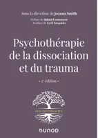 Psychothérapie de la dissociation et du trauma - 2e éd.