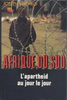 Afrique du Sud L'apartheid au jour le jour, l'apartheid au jour le jour