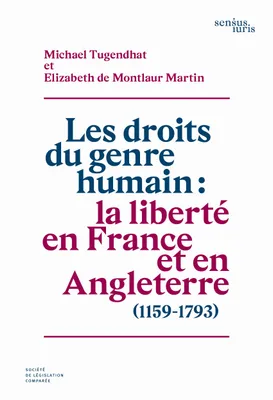 Les droits du genre humain, La liberté en france et en angleterre, 1159-1793