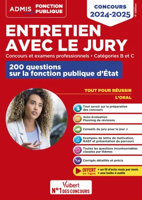 Entretien avec le jury - 200 questions sur la fonction publique d'État - Catégories B et C - Concours et examens professionnels, Oral - Concours 2024-2025