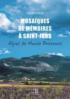 Mosaïques de mémoires à Saint-Jurs, Alpes de Haute Provence