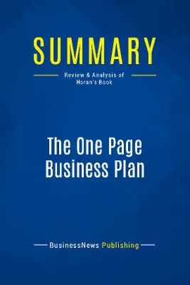 Summary: The One Page Business Plan, Review and Analysis of Horan's Book