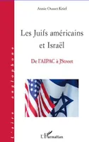 Les Juifs américains et Israël, De l'AIPAC à JStreet