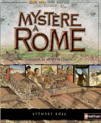 MYSTERE A ROME - DECOUVREZ LES SECRETS DE L'EMPIRE