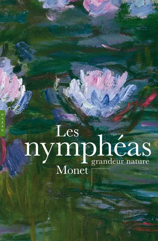 Livres Arts Beaux-Arts Peinture Les Nymphéas de Monet / grandeur nature, Monet grandeur nature Michel Draguet