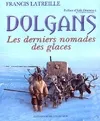 Dolgans, les derniers nomades des glaces