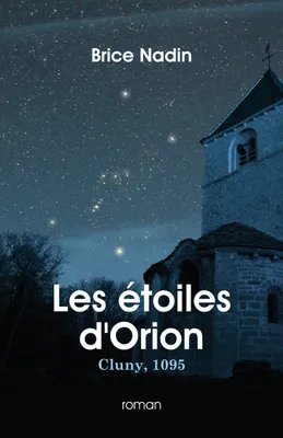Les Étoiles d'Orion, Cluny, 1095