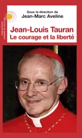 Jean-Louis Tauran, Le courage et la liberté