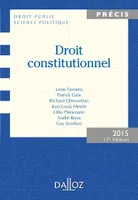 Droit constitutionnel. Édition 2015 - 17e éd.