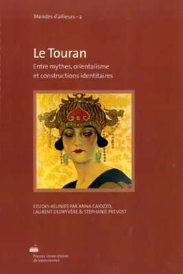 Le Touran, Entre mythes, orientalisme et constructions identitaires